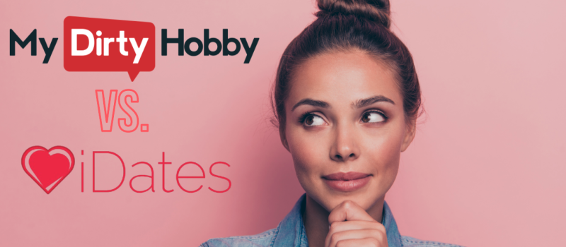 MyDirtyHobby vs. iDates: Welche Erotik- oder Flirt-Plattform passt besser zu dir?