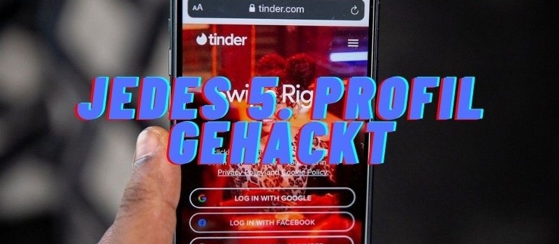 Jedes 5. Profil bei Tinder gehackt