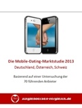 Der Mobile-Dating-Markt 2013<br>(Deutschland - Österreich - Schweiz)